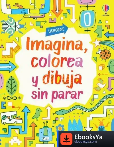 Descargar Imagina, Colorea Y Dibuja Sin Parar de Fiona Watt