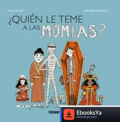 Descargar ¿Quién Le Teme A Las Momias? de Fleur Daugey