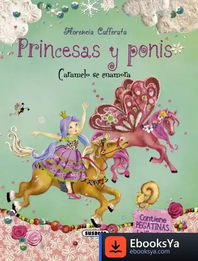 Descargar Princesas Y Ponis. Caramelo Se Enamora de Florencia Cafferata Losada
