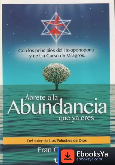 Descargar Abrete A La Abundancia Que Ya Eres de Fran Ortega