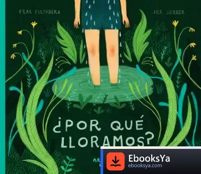Descargar ¿Por Qué Lloramos? de Fran Pintadera