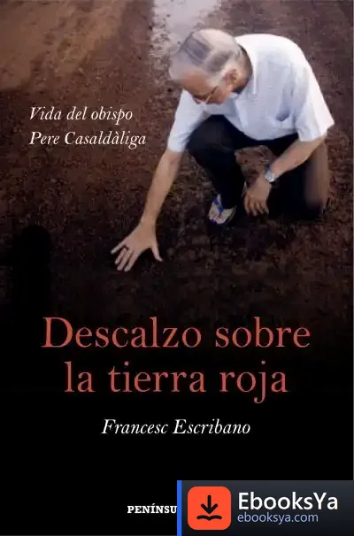 Descargar Descalzo Sobre La Tierra Roja de Francesc Escribano