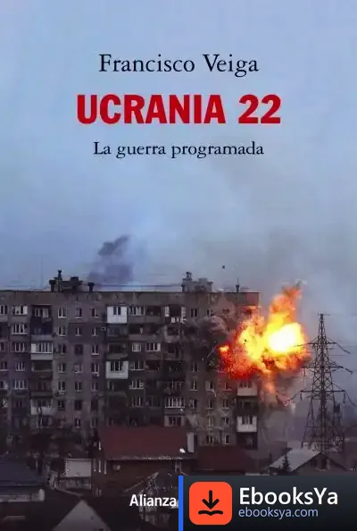 Descargar Ucrania 22: La Guerra Programada de Francesc Veiga