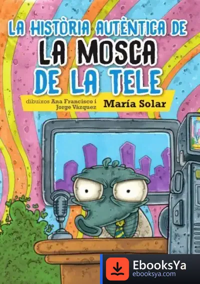 Descargar La Història Autèntica De La Mosca De La Tele