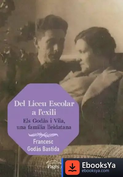 Descargar Del Liceu Escolar A L'Exili de Francesc Godàs Bastida