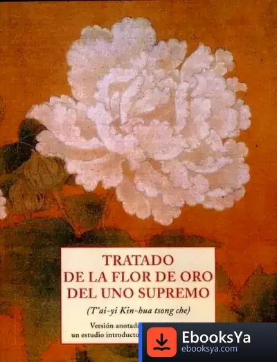 Descargar Tratado De La Flor De Oro Del Uno Supremo de Miguel Ángel de Uña