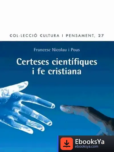 Descargar Certeses Científiques I Fe Cristiana
