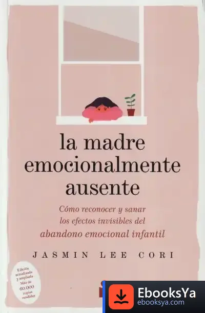 Descargar La Madre Emocionalmente Ausente