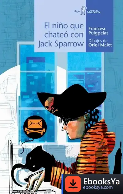 Descargar El Niño Que Chateaba Con Jack Sparrow de Francesc Puigpelat