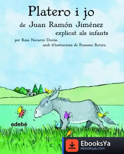 Descargar Platero I Jo, De Juan Ramón Jiménez, Explicat Als Infants