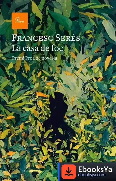 Descargar La Casa De Foc de Francesc Serés