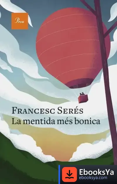 Descargar La Mentida Més Bonica de Francesc Serés