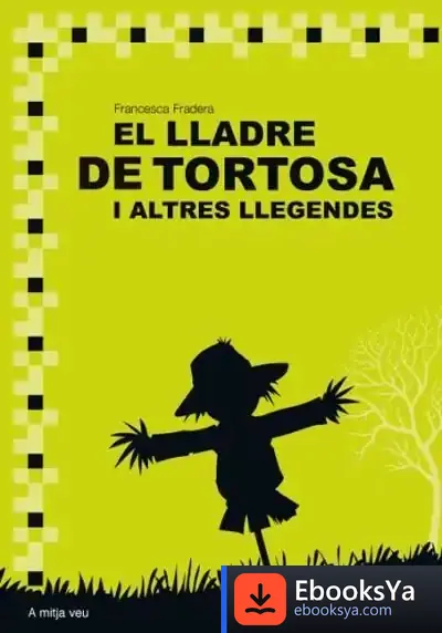 Descargar El Lladre De Tortosa I Altres Llegendes