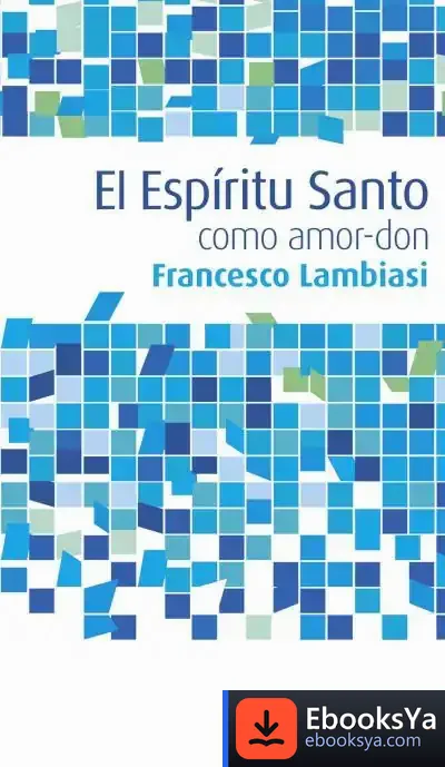 Descargar El Espíritu Santo Como Amor-Don de Francesco Lambiasi