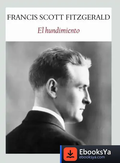 Descargar El Hundimiento de Francis Scott Fiztgerald