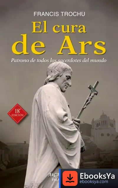 Descargar El Cura De Ars de Francis Trochu