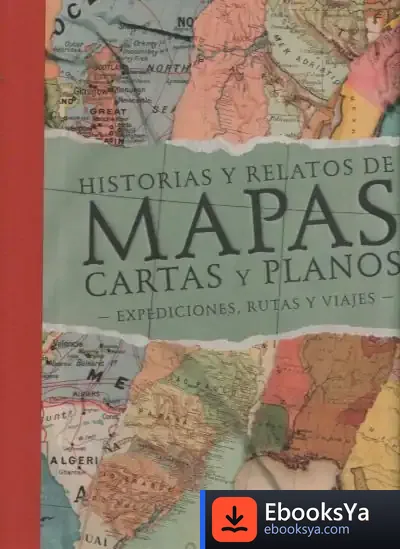 Descargar Historias Y Relatos De Mapas, Cartas Y Planos (2022) de Francisca Mattéoli