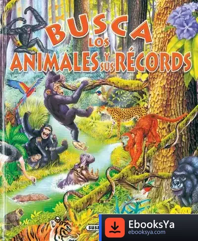 Descargar Busca ... Busca Los Animales Y Sus Récords de Walter Benjamin