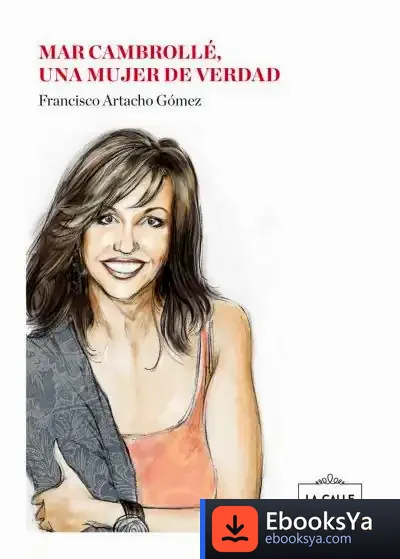 Descargar Mar Cambrollé, Una Mujer De Verdad de Francisco Artacho Gómez