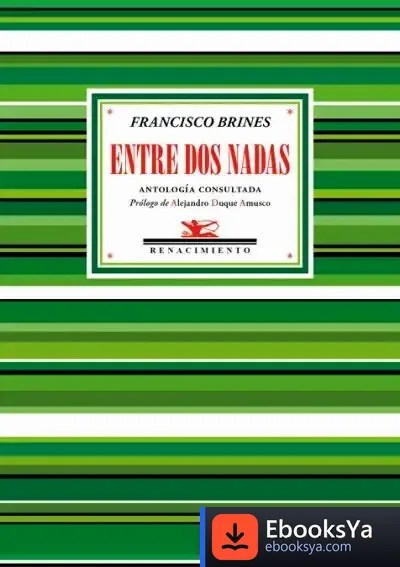 Descargar Entre Dos Nadas: Antología Consultada de Francisco Brines