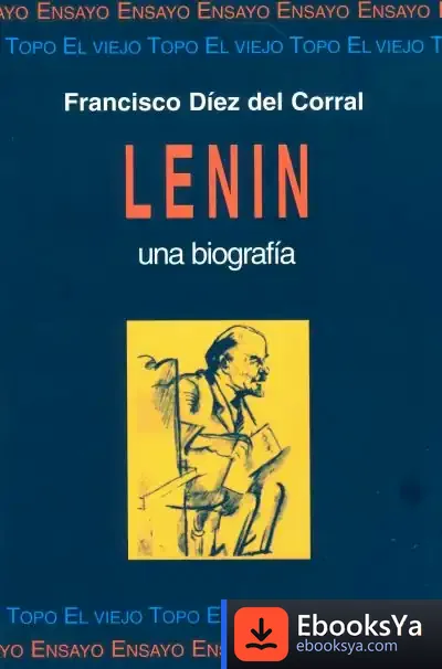 Descargar Lenin Una Biografia de Francisco Díez del Corral