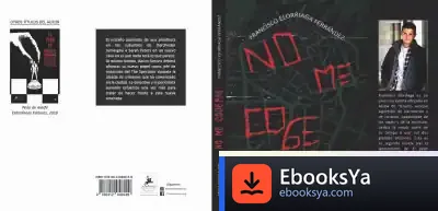 Descargar No Me Cogerás de Francisco Elorriaga Ferrández