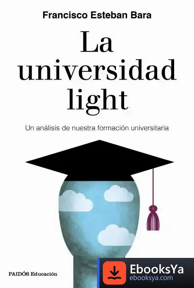 Descargar La Universidad Light de Francisco Esteban Bara