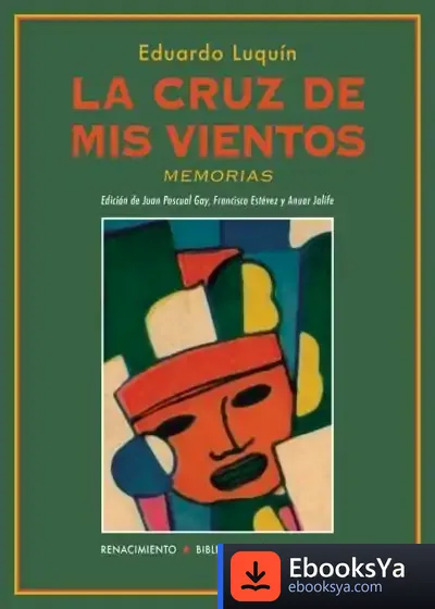 Descargar La Cruz De Mis Vientos: Memorias de Francisco Estévez Regidor