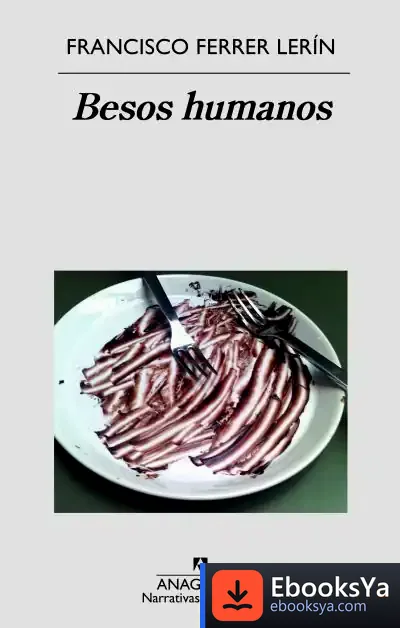 Descargar Besos Humanos de Francisco Ferrer Lerín