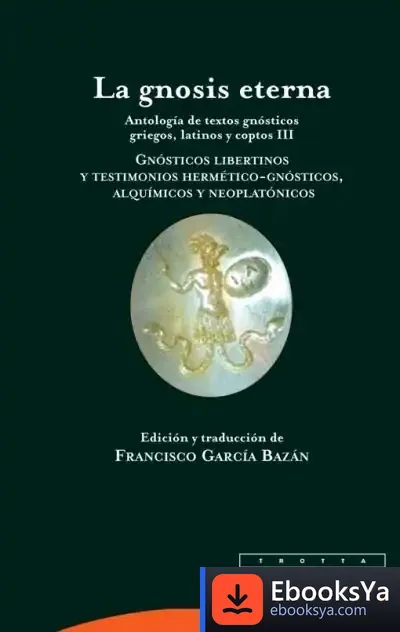 Descargar La Gnosis Eterna de Francisco García Bazán