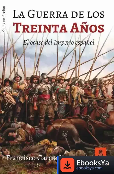 Descargar La Guerra De Los Treinta Años de Francisco García Lorenzana