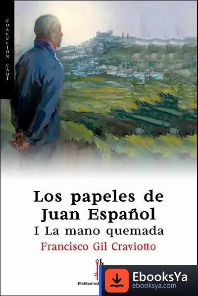Descargar Los Papeles De Juan Español: I La Mano Quemada