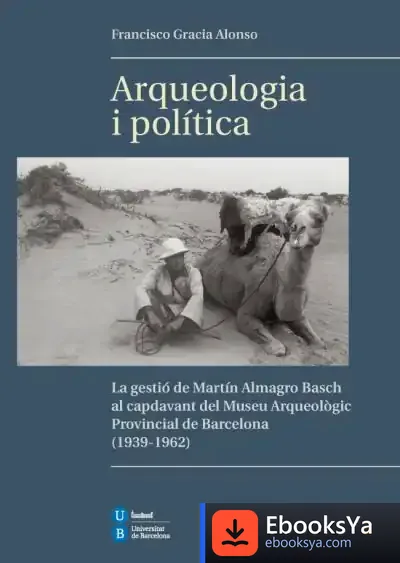 Descargar Arqueologia I Política de Francisco Gracia Alonso