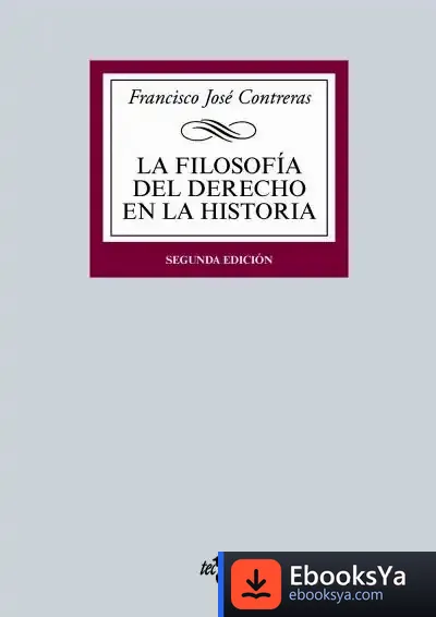 Descargar La Filosofía Del Derecho En La Historia de Francisco J. Contreras Peláez