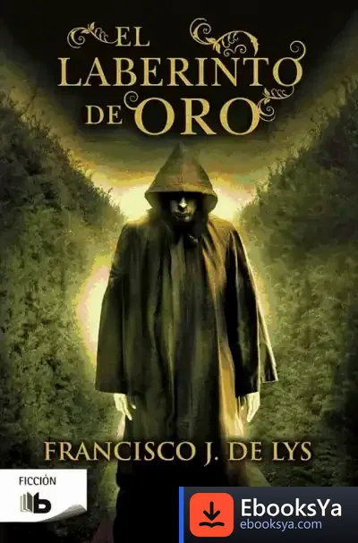 Descargar El Laberinto De Oro de Francisco J. de Lys