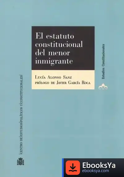 Descargar El Estatuto Constitucional Del Menor Inmigrante de Francisco Javier García Roca