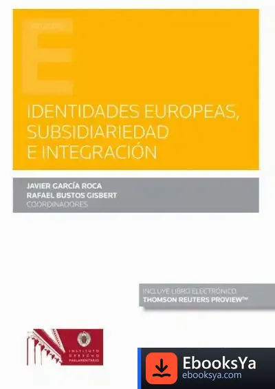 Descargar Identidades Europeas, Subsidiariedad E Integración de Francisco Javier García Roca