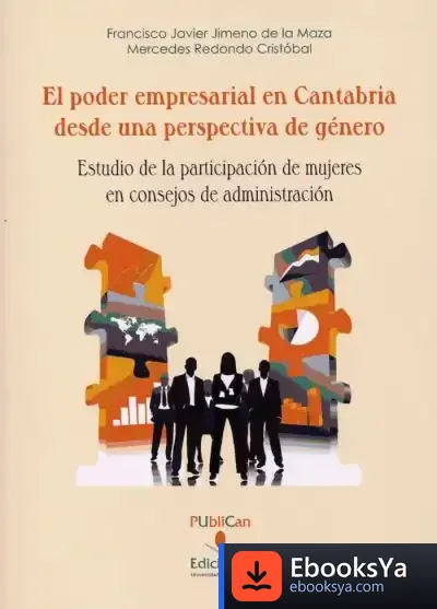 Descargar El Poder Empresarial En Cantabria Desde Una Perspectiva De Género de Guido Van Genechten