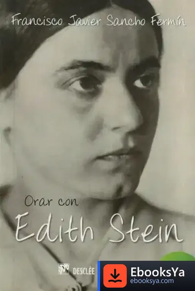 Descargar Orar Con Edith Stein de Francisco Javier Sancho Fermín