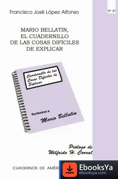Descargar Mario Bellatin, El Cuadernillo De Las Cosas Difíciles De Explicar
