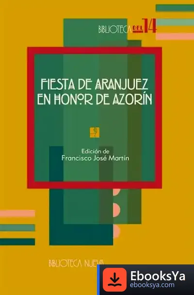 Descargar Fiesta De Aranjuez En Honor De Azorín de Luigi Garlando