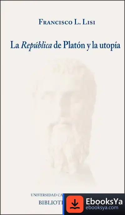 Descargar La República De Platón Y La Utopía de Francisco Leonardo Lisi y Bereterbide