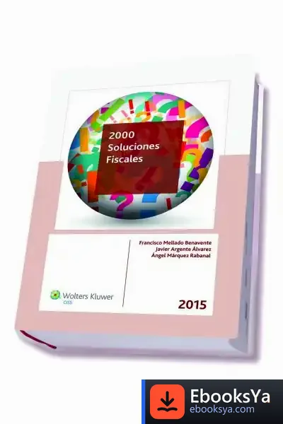 Descargar 2000 Soluciones Fiscales 2015 de Francisco Manuel Mellado Benavente