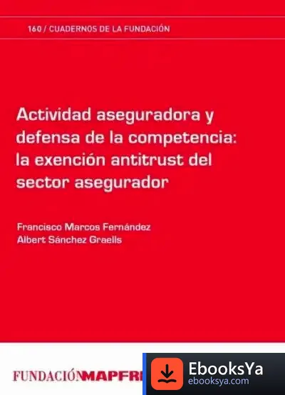 Descargar Actividad Aseguradora Y Defensa De La Competencia de Francisco Marcos Fernández