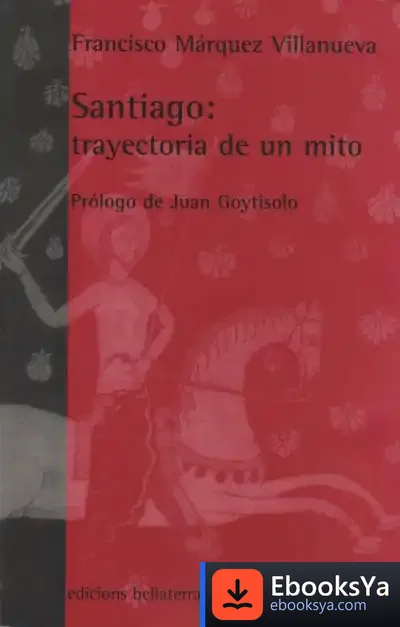 Descargar Santiago: Trayectoria De Un Mito