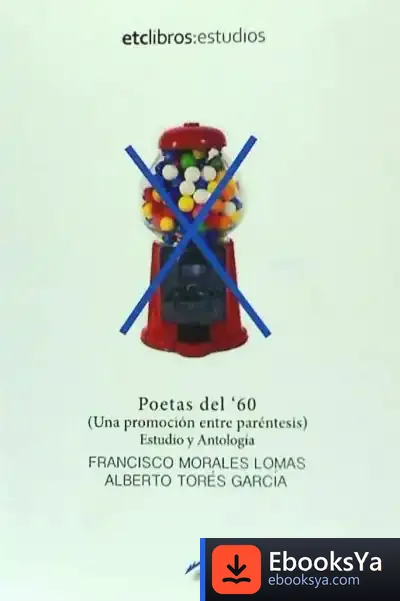Descargar Poetas Del ’60 (Una Promoción Entre Paréntesis) de Francisco Morales Lomas