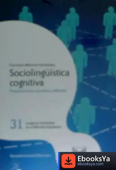 Descargar Sociolingüística Cognitiva. Proposiciones, Escolios Y Debates