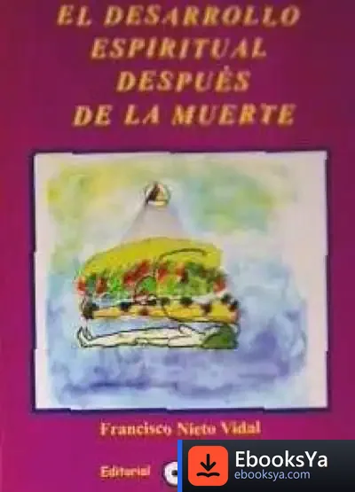 Descargar Desarrollo Espiritual Después De La Muerte, El de Francisco Nieto Vidal