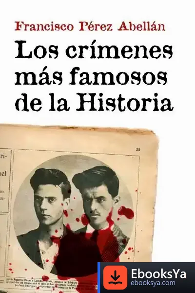 Descargar Los Crímenes Más Famosos De La Historia de Francisco Pérez Abellán