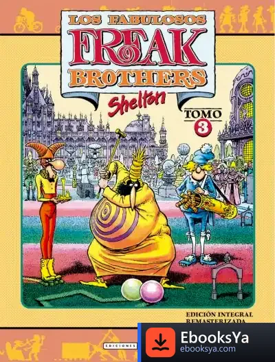 Descargar Fabulosos Freak Brothers Vol. 03 Integral